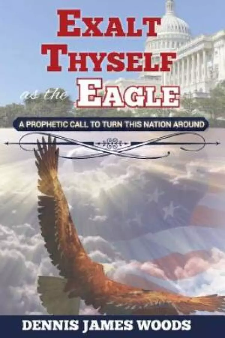 Exalt Thyself as the Eagle