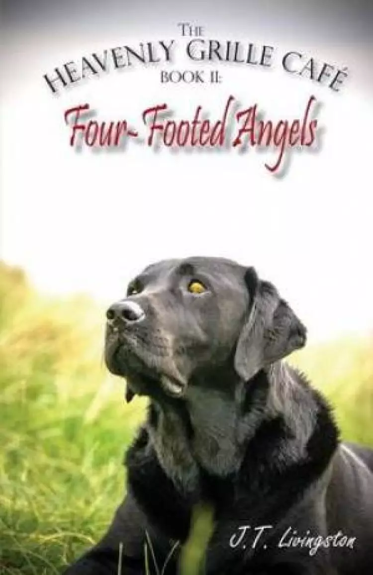 Four-Footed Angels Heavenly Grille Cafe Book 2