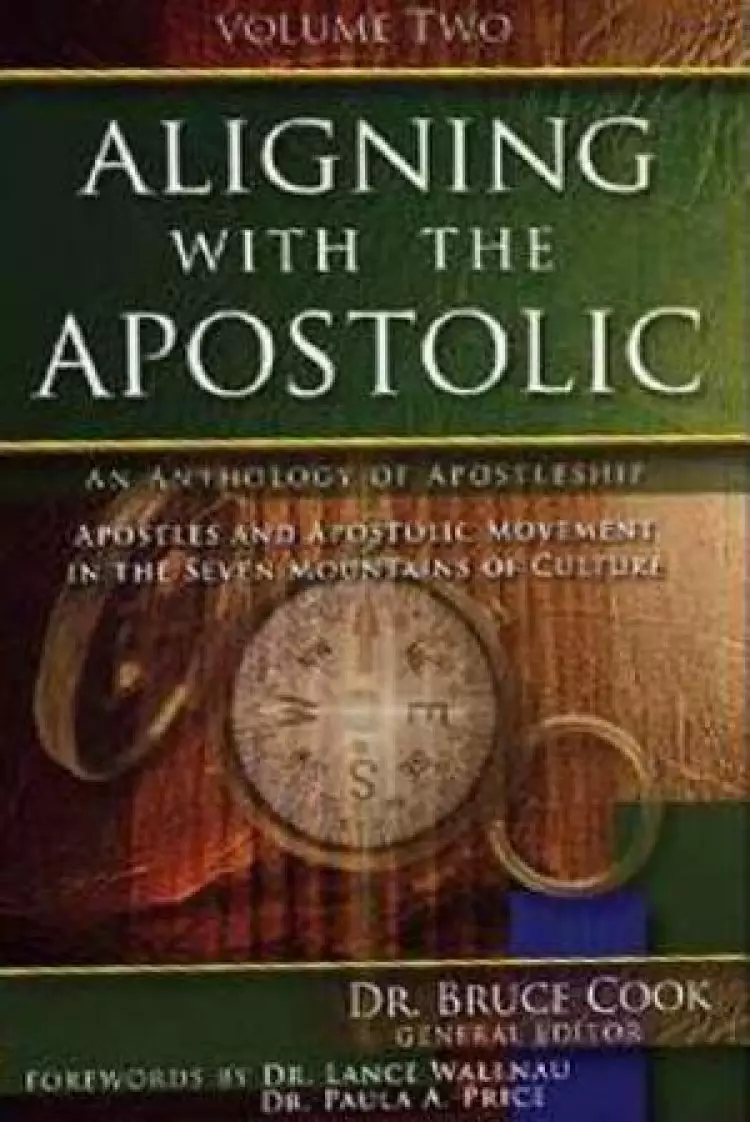Aligning With The Apostolic, Volume 2 Paperback Book