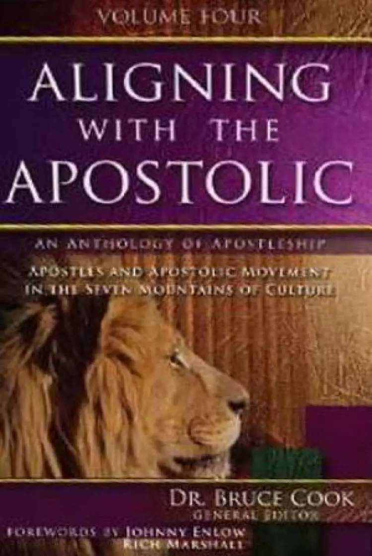 Aligning With The Apostolic, Volume 4 Paperback Book
