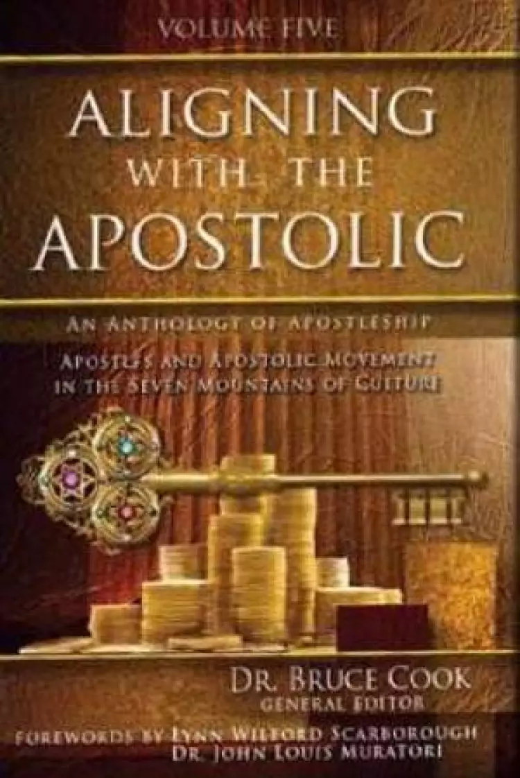 Aligning With The Apostolic, Volume 5 Paperback Book