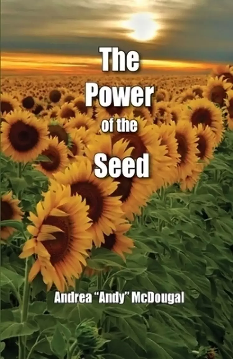 The Power of the Seed