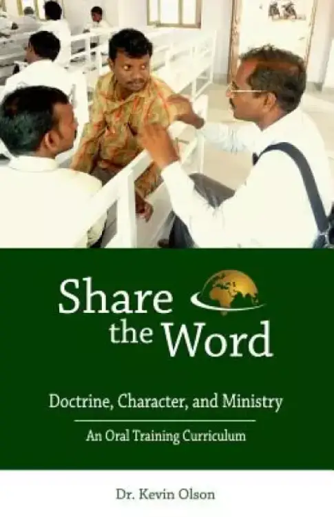 Share the Word: Doctrine, Character and Ministry: An Oral Training Curriculum