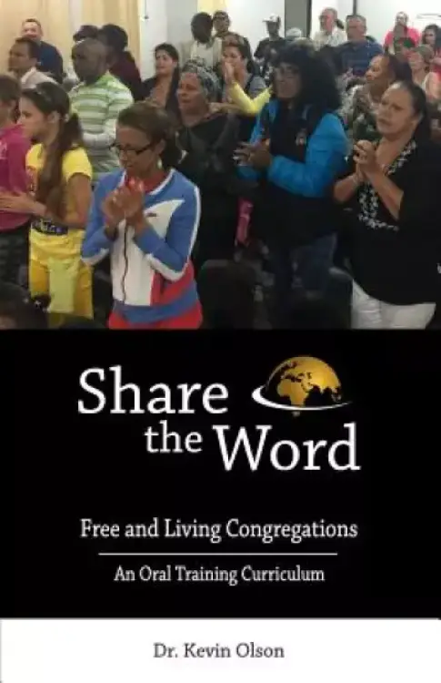 Share the Word: Free and Living Congregations: An Oral Training Curriculum