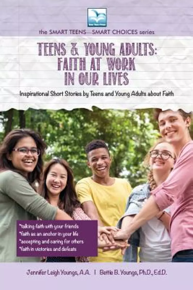 Faith at Work in Our Lives: For Teens and Young Adults