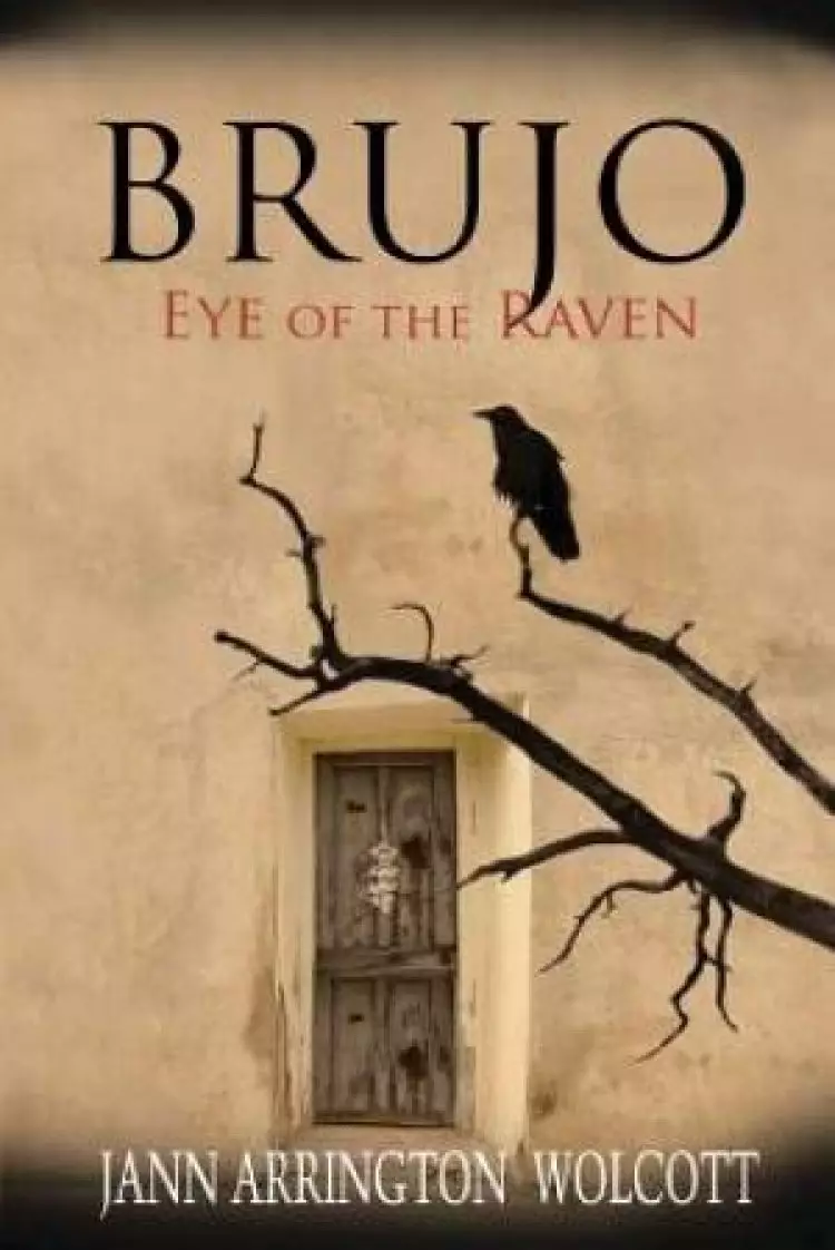 Brujo, Eye of the Raven