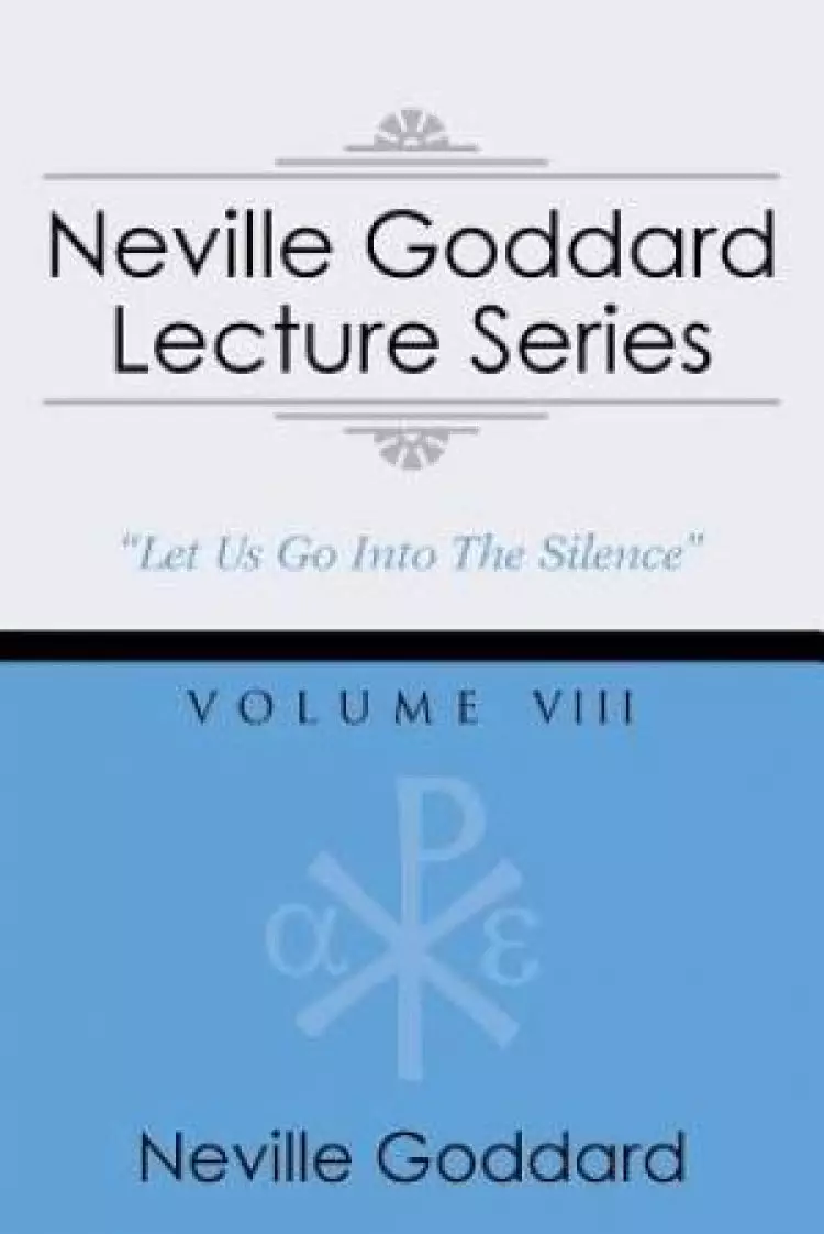 Neville Goddard Lecture Series, Volume VIII