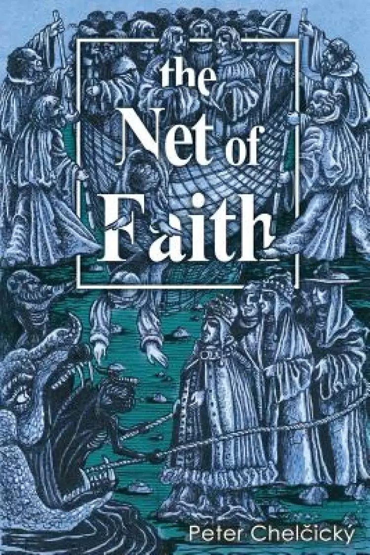 The Net of Faith: The Corruption of the Church, Caused by its Fusion and Confusion with Temporal Power