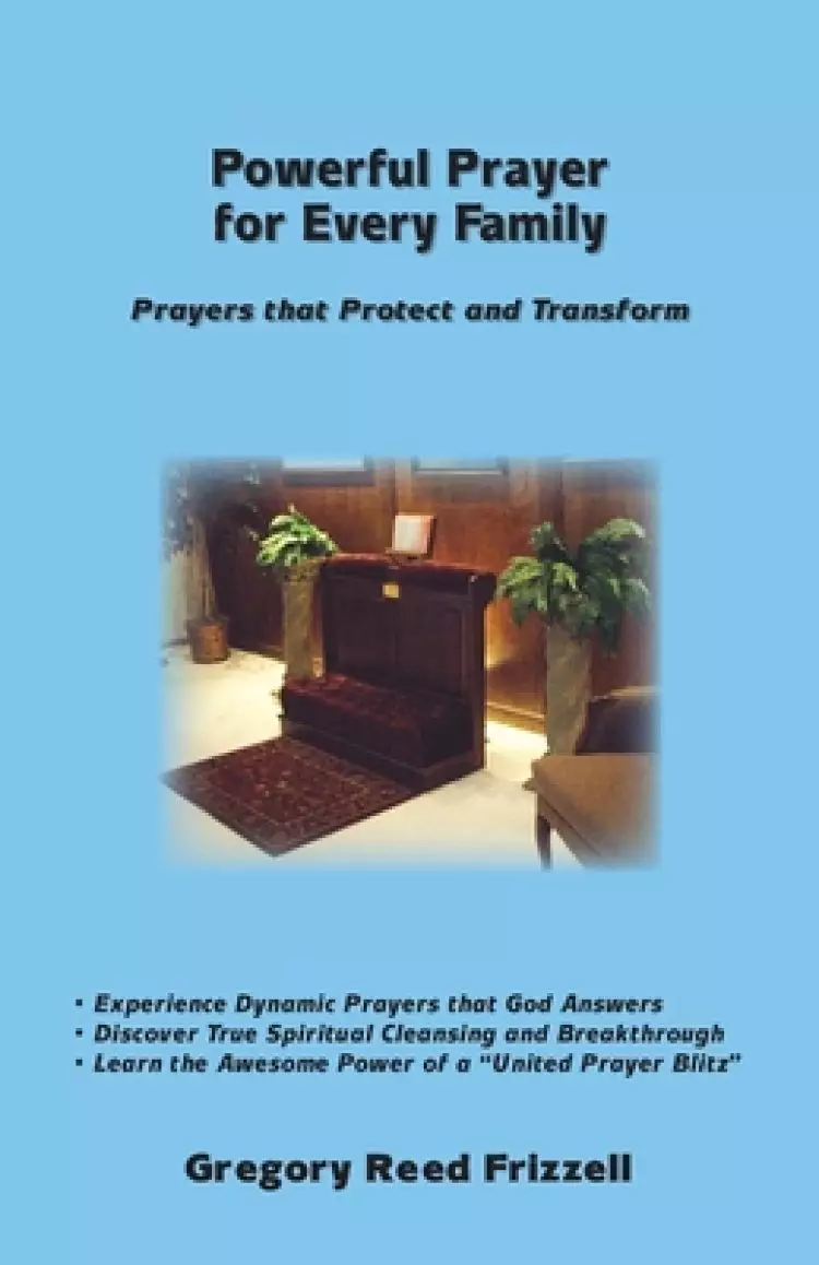 Powerful Prayer for Every Family: Prayers That Protect and Transform
