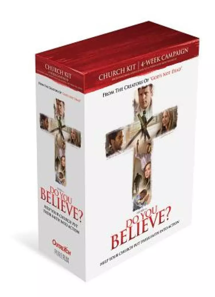 Do You Believe? Church Kit: A 4-Week Campaign to Help Churches Put Faith Into Action