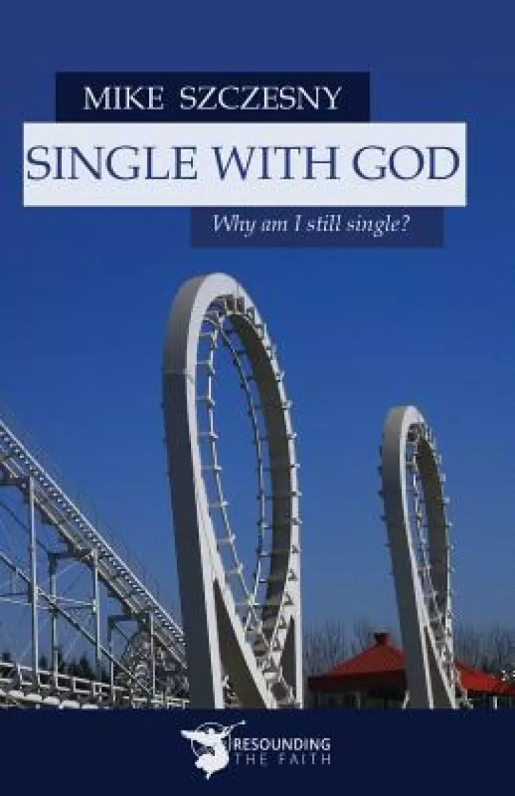 Single With God: Why am I still single?