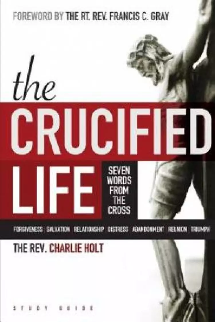 The Crucified Life Study Guide
