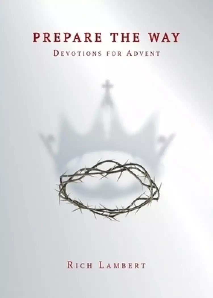 Prepare the Way: Devotions for Advent