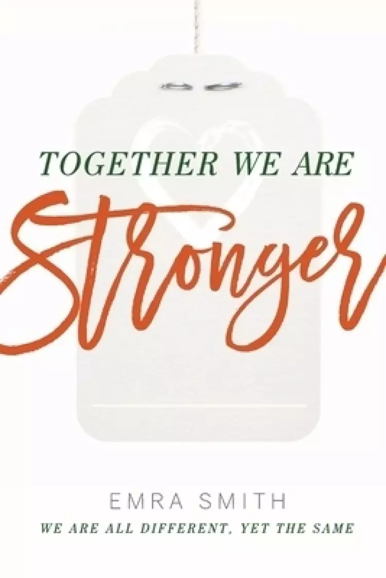 Together We Are Stronger: We Are All Different Yet the Same