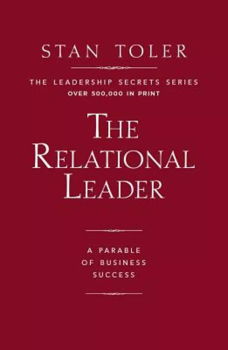 The Relational Leader: A Parable of Business Success