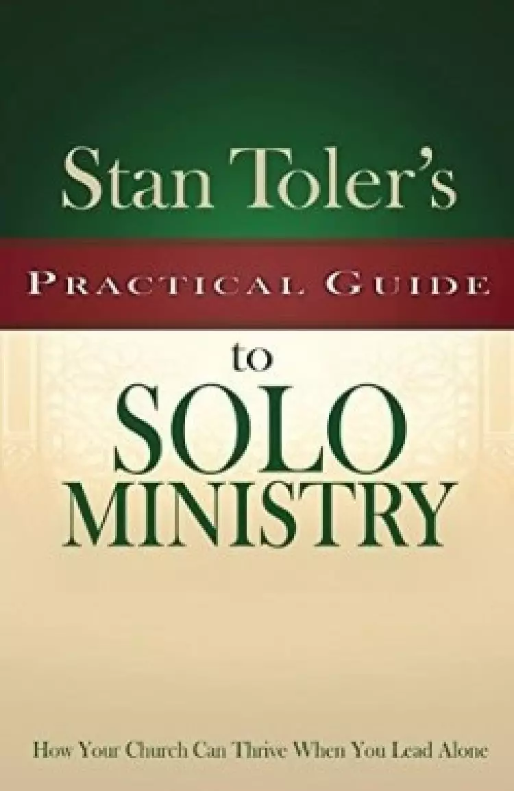 Stan Toler's Practical Guide to Solo Ministry