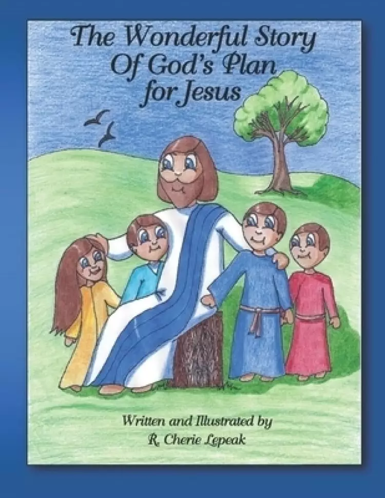 The Wonderful Story of God's Plan for Jesus