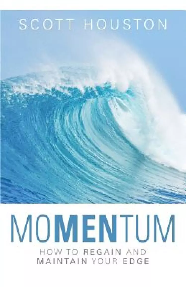 moMENtum: How to Regain and Maintain Your Edge