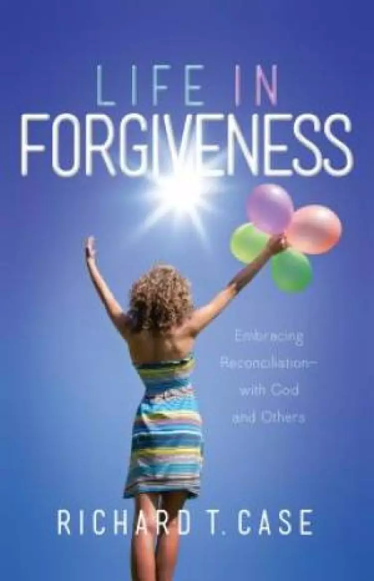 Life in Forgiveness