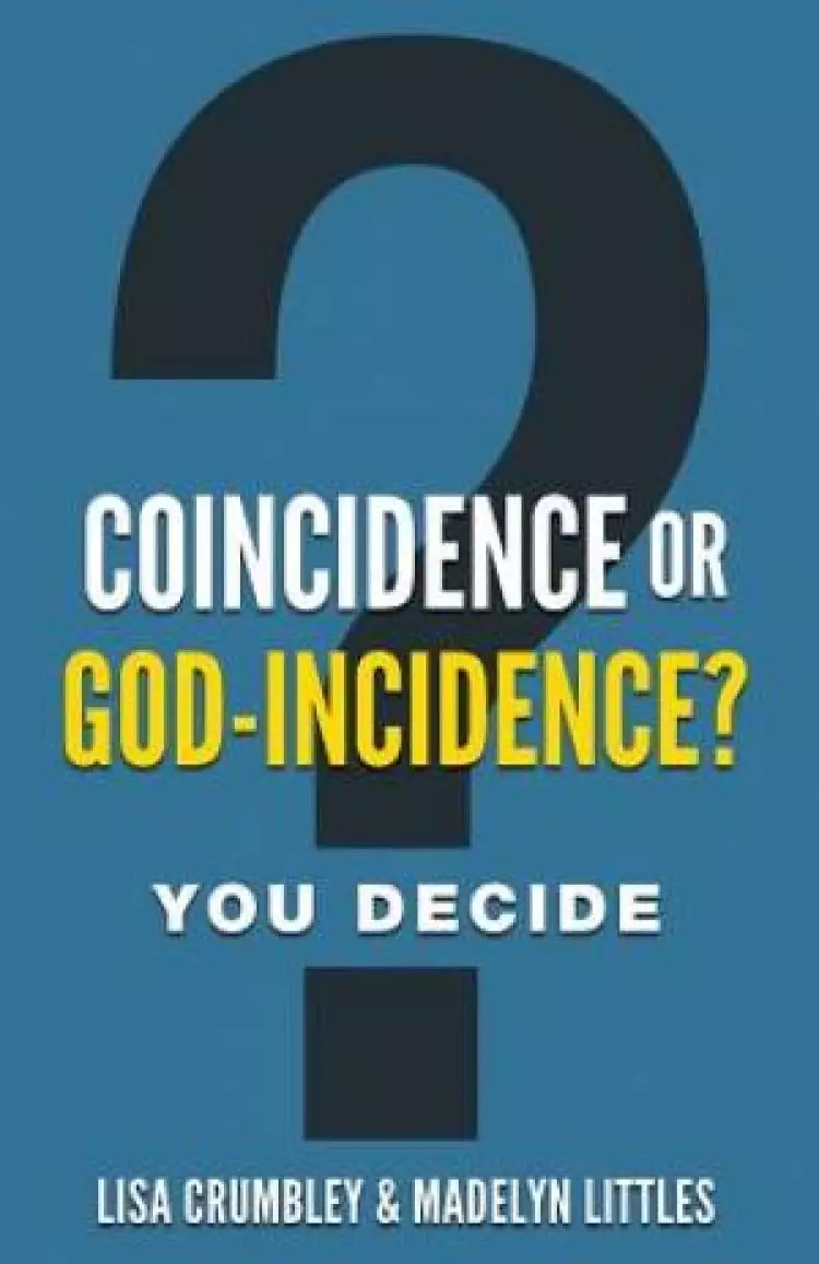 COINCIDENCE OR GOD-INCIDENCE? YOU DECIDE