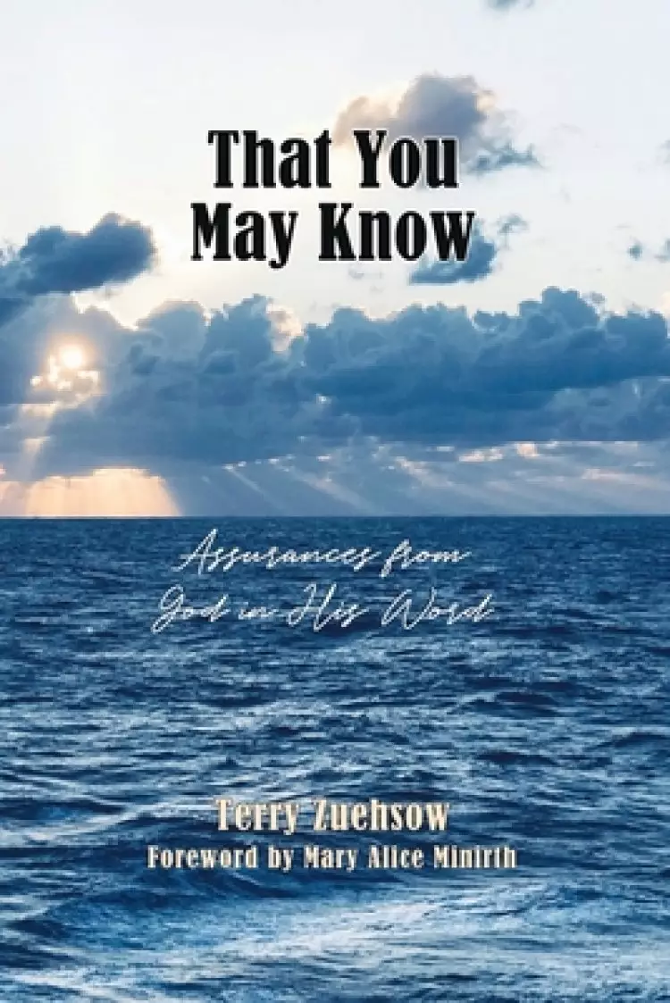 That YOU May Know: Assurances from God in His Word