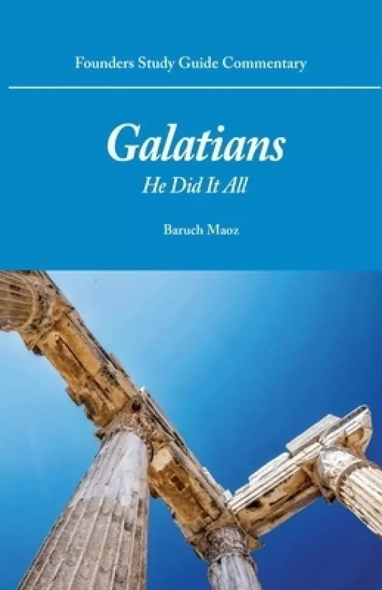 Galatians: He Did It All