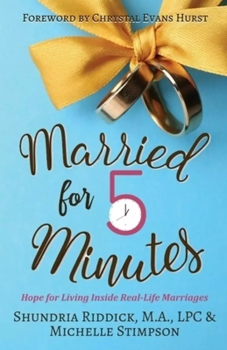 Married for Five Minutes: Hope for Living Inside Real-Life Marriages