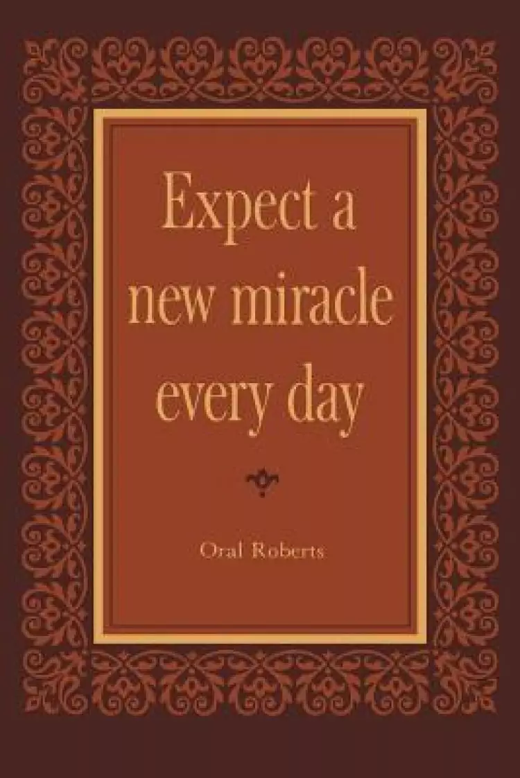 Expect a New Miracle Every Day