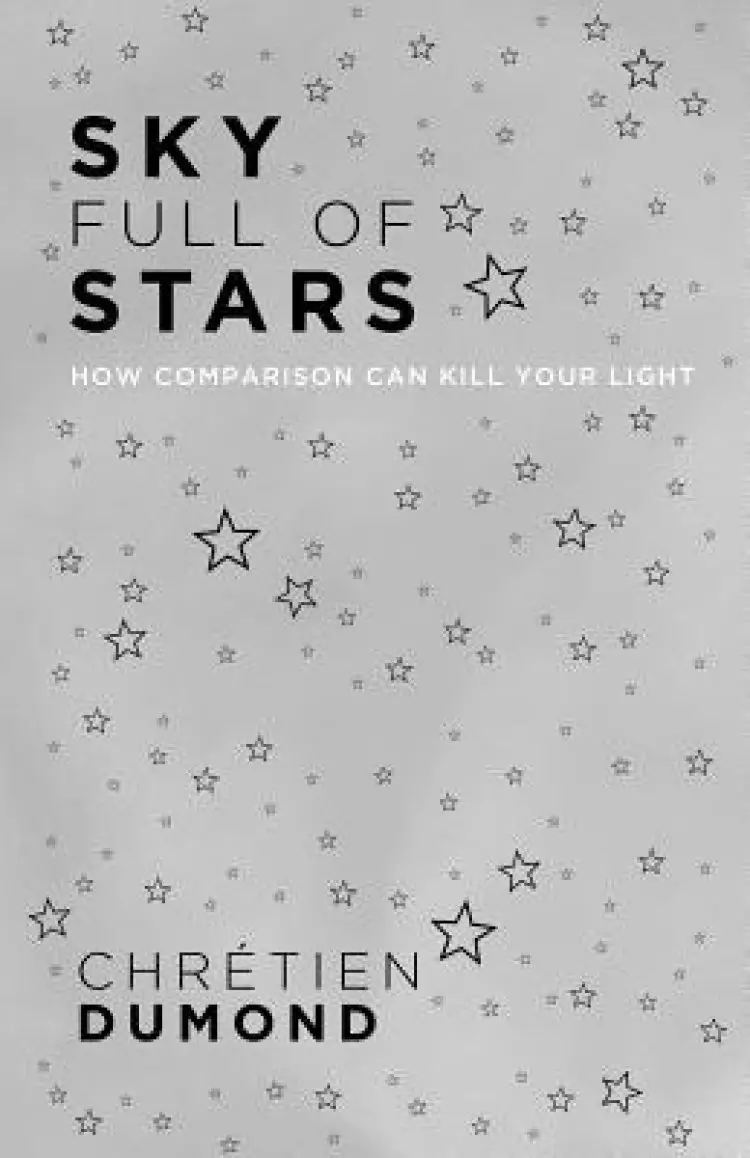 Sky Full of Stars: How Comparison Can Kill Your Light