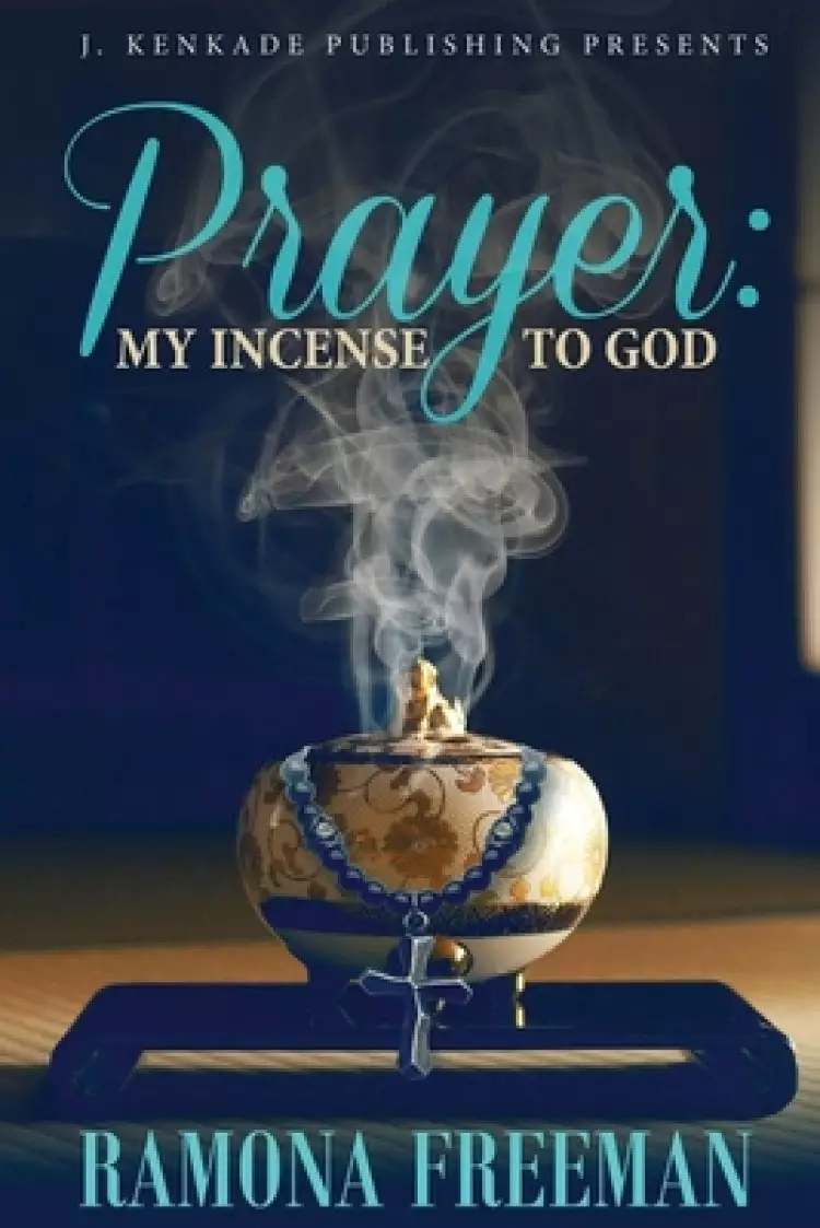 Prayer: My Incense to God