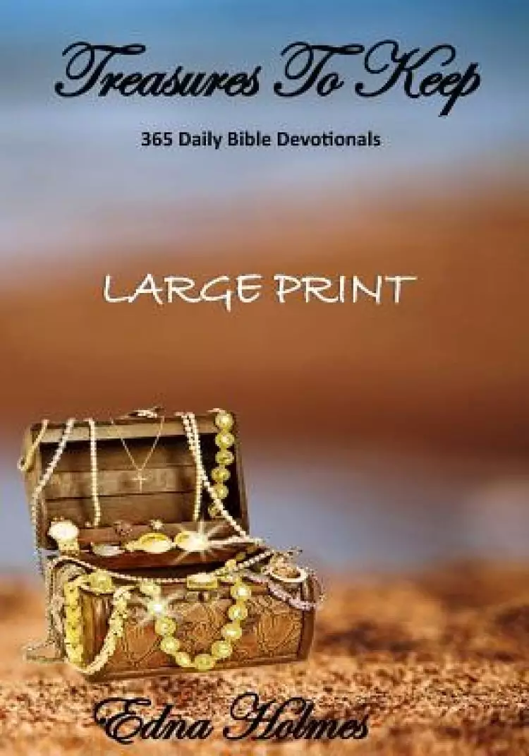 Treasures To Keep - Large Print: 365 Daily Bible Devotionals