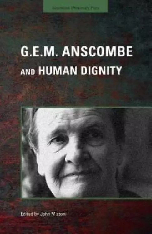 G.E.M. Anscombe and Human Dignity