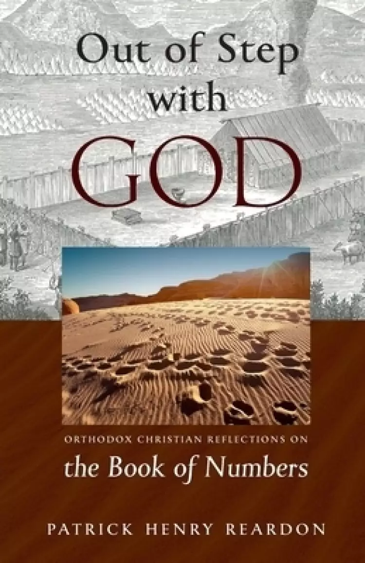 Out of Step with God: Orthodox Christian Reflections on the Book of Numbers