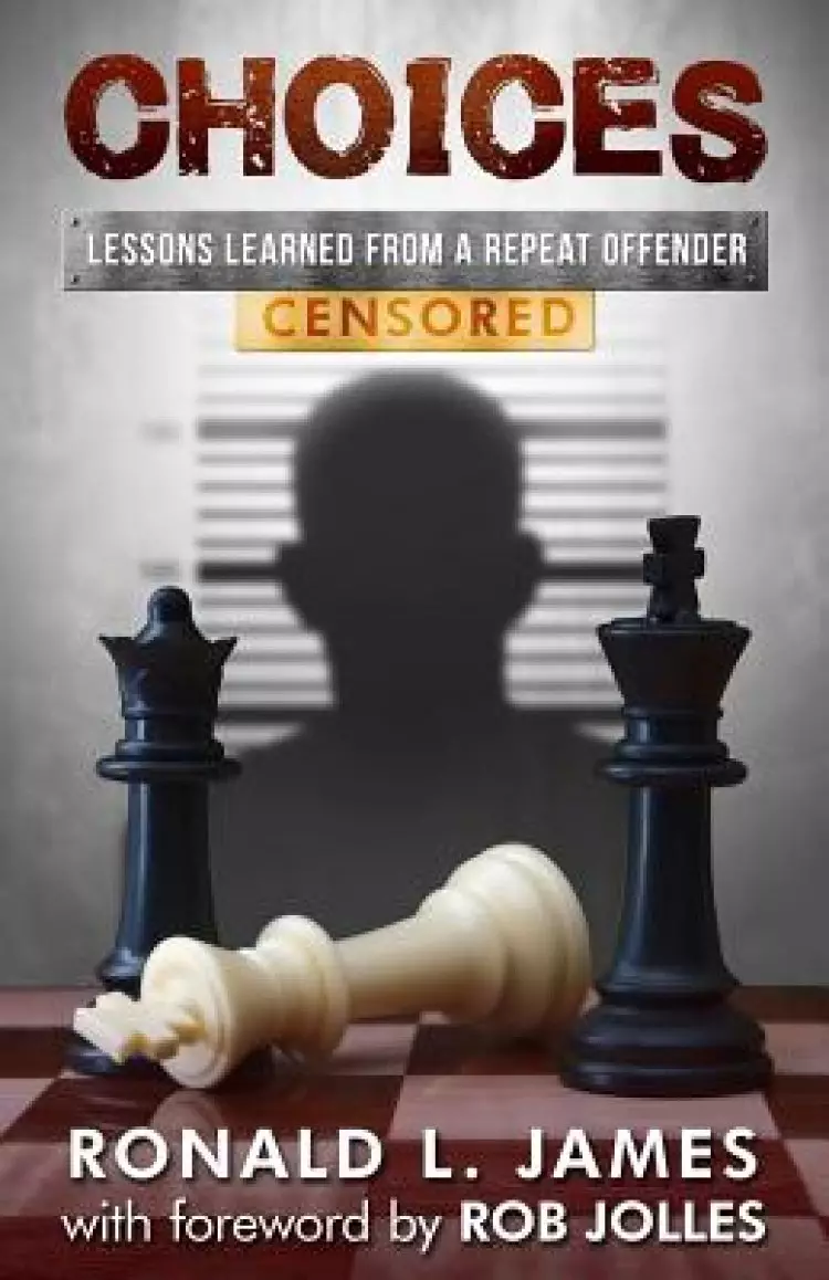 Choices - Censored: Lessons Learned From a Repeat Offender