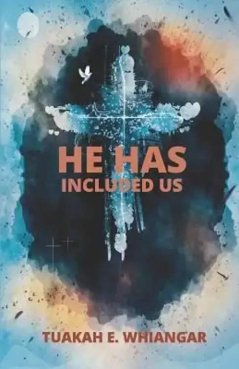 He Has Included Us