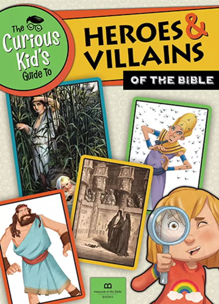 Curious Kid's Guide to Heroes and Villians of the Bible