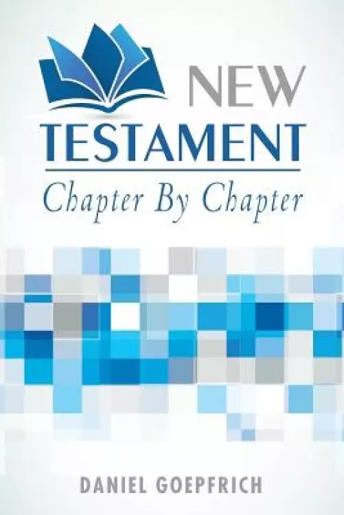 New Testament: Chapter by Chapter