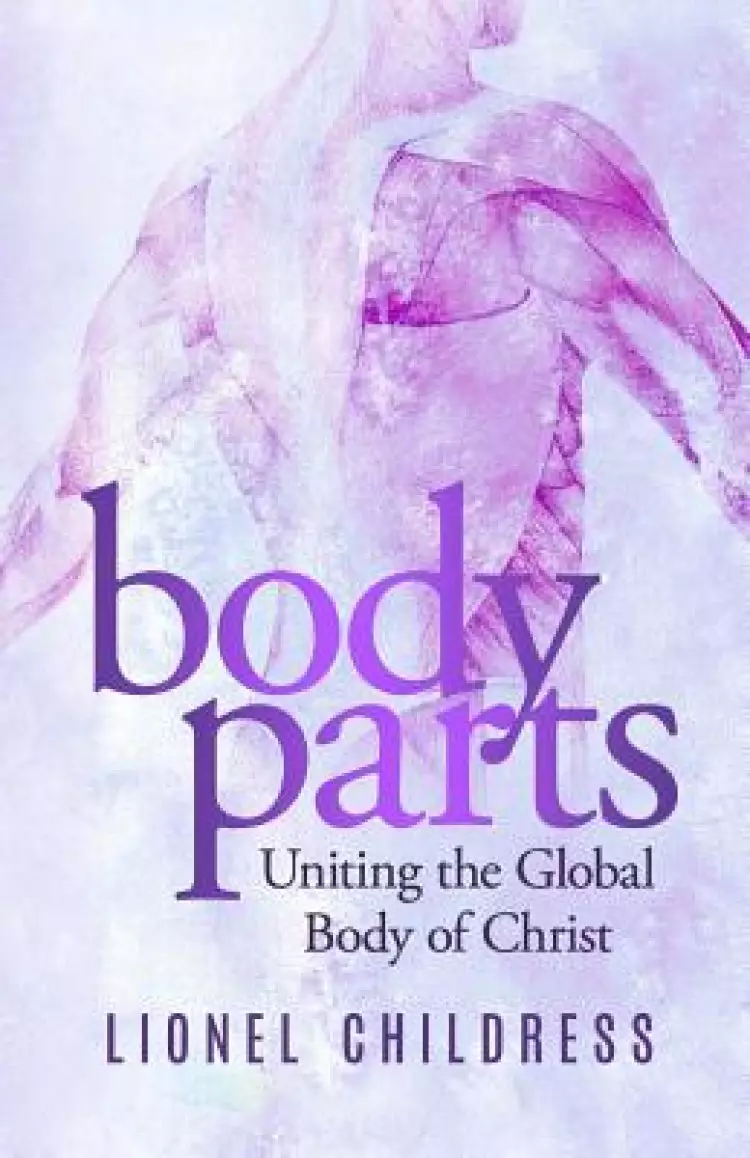 Body Parts: Becoming the Unified Body of Christ