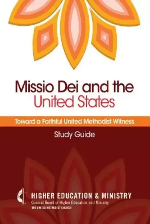 Missio Dei and the United States: Toward a Faithful United Methodist Witness (Study Guide)