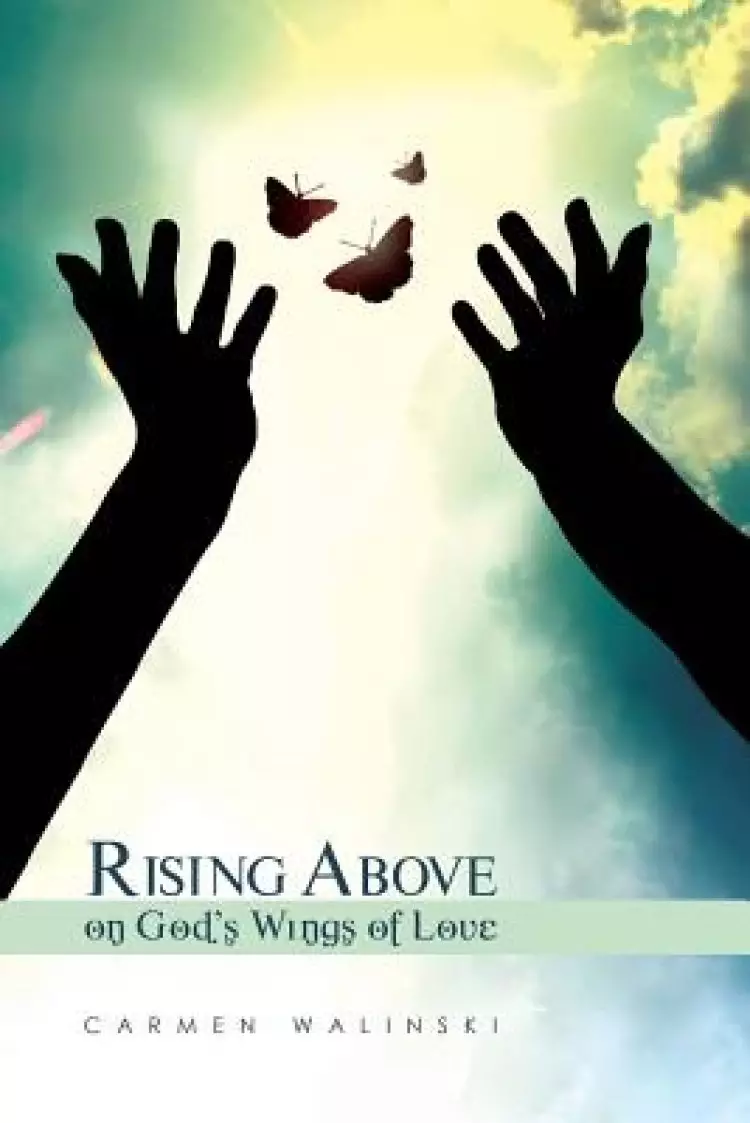 Rising Above on God's Wings of Love