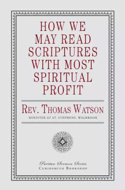 How We May Read Scriptures with Most Spiritual Profit