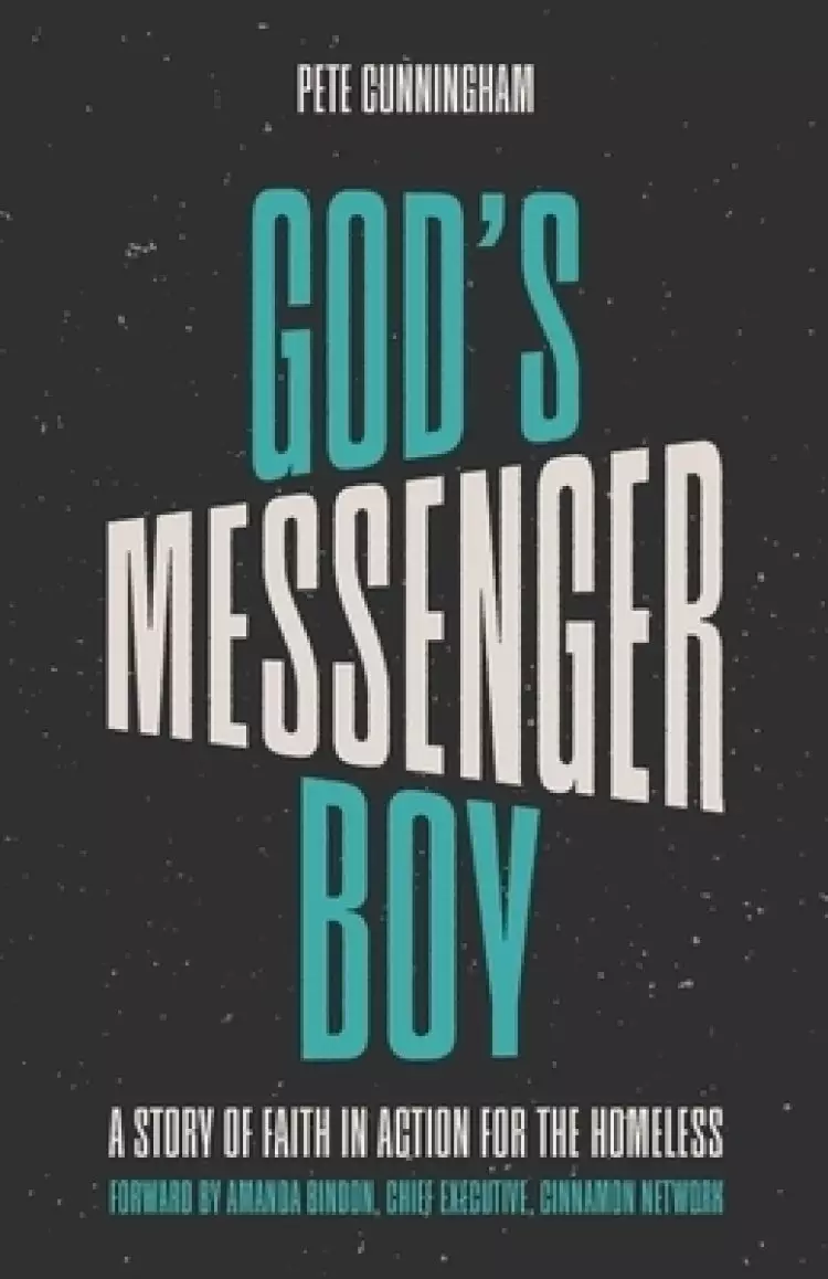 God's Messenger Boy: A Story of Faith in Action for the Homeless