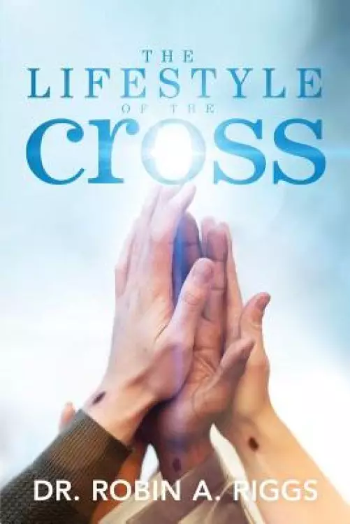 The Lifestyle of the Cross