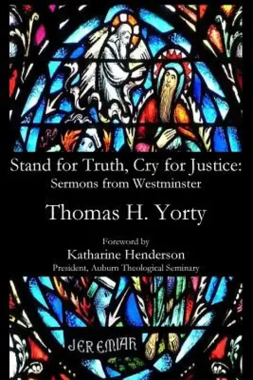Stand for Truth, Cry for Justice: Sermons from Westminster