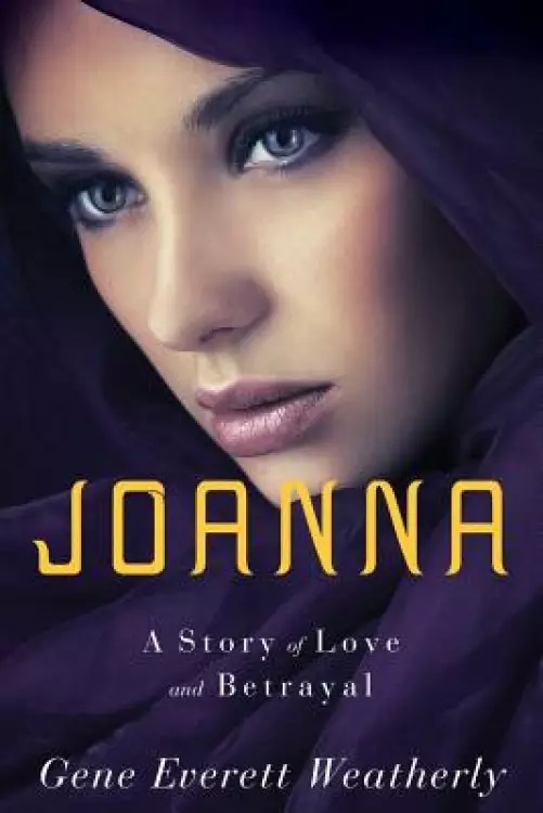 Joanna: A Story of Love & Betrayal