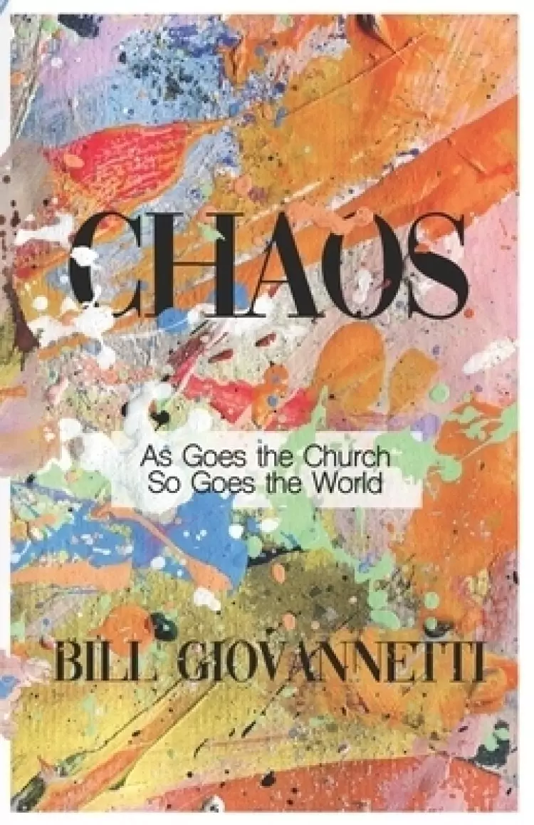 Chaos: As Goes the Church So Goes the World
