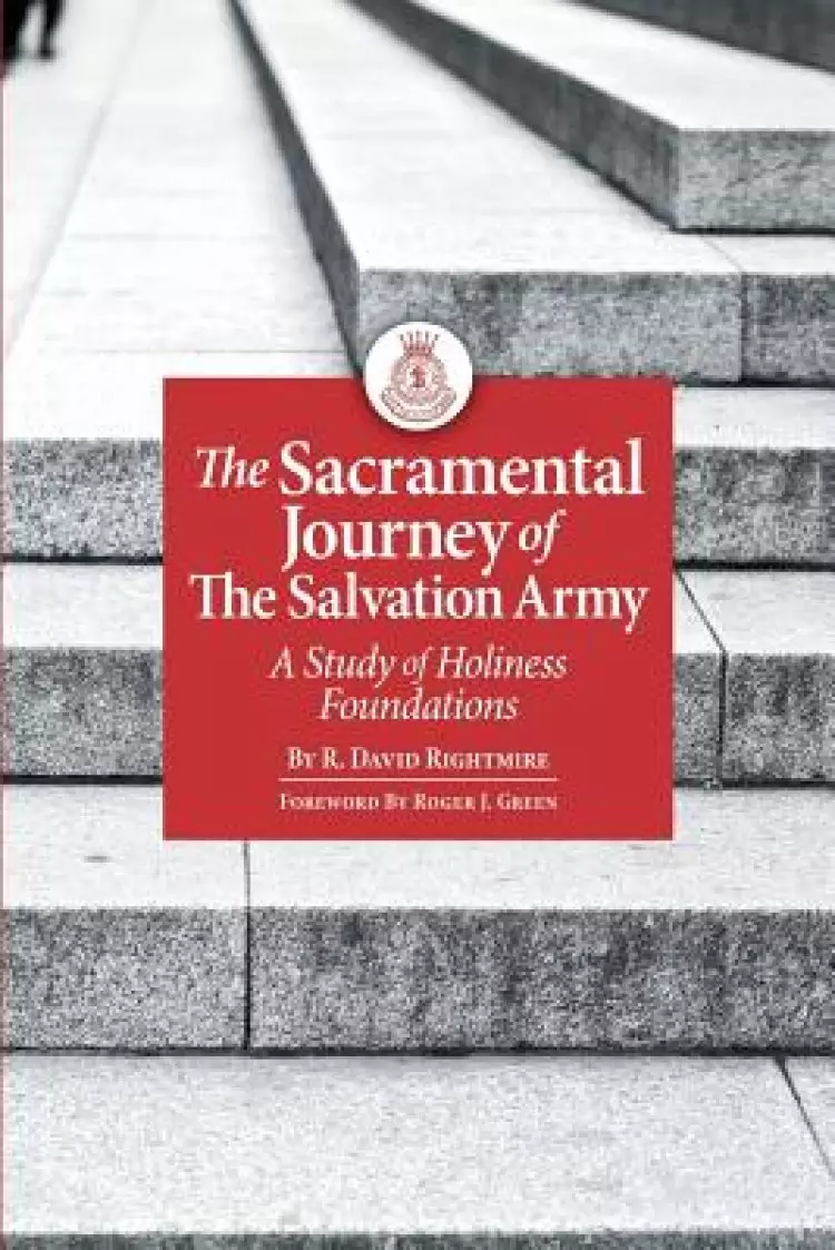 The Sacramental Journey of the Salvation Army: A Study of Holiness Foundations