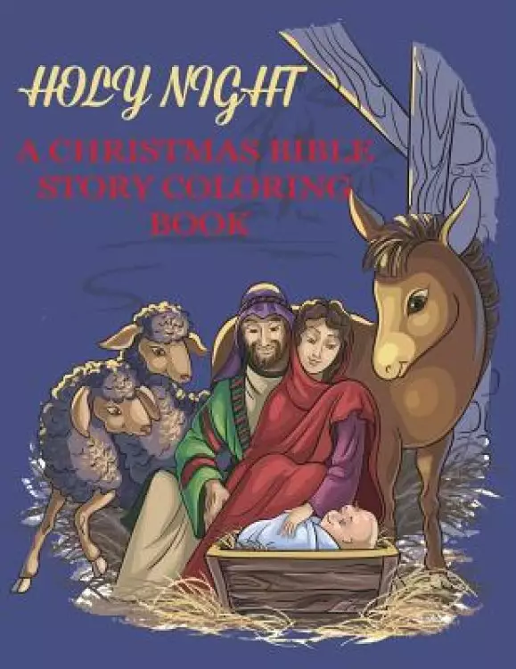 Holy Night, A Christmas Bible Coloring Book: Religious Christmas Coloring Book for Kids