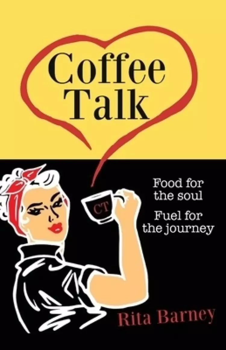 Coffee Talk: Food for the Soul Fuel for the Journey