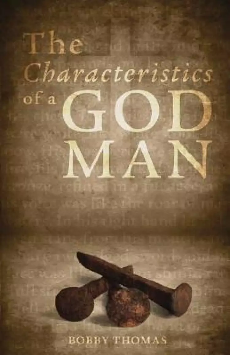 The Characteristics of a God Man